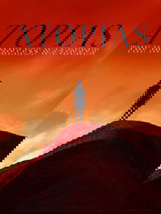 Atopias: The Homeless Wanderer
