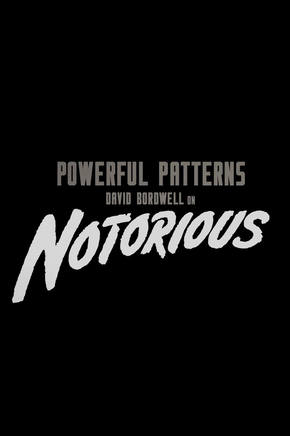 Poster de Powerful Patterns: David Bordwell on Notorious