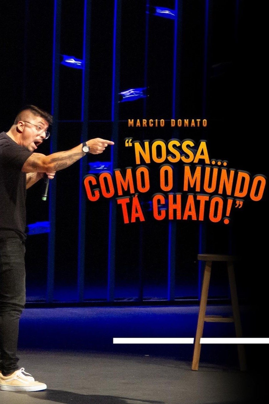 Poster de Márcio Donato - Nossa... Como o mundo tá chato