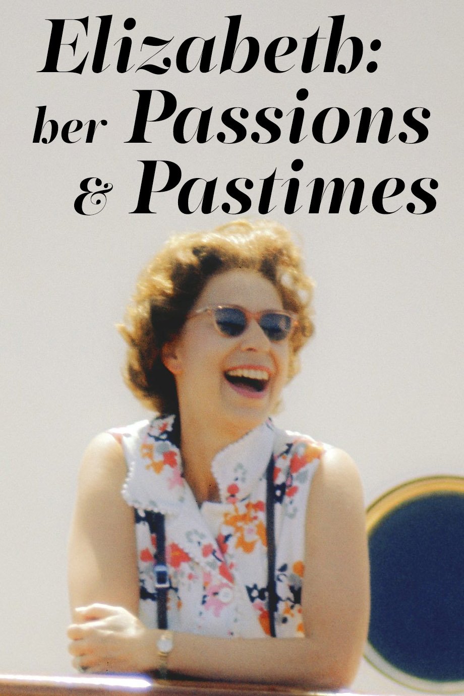 Poster de Elizabeth: Her Passions and Pastimes
