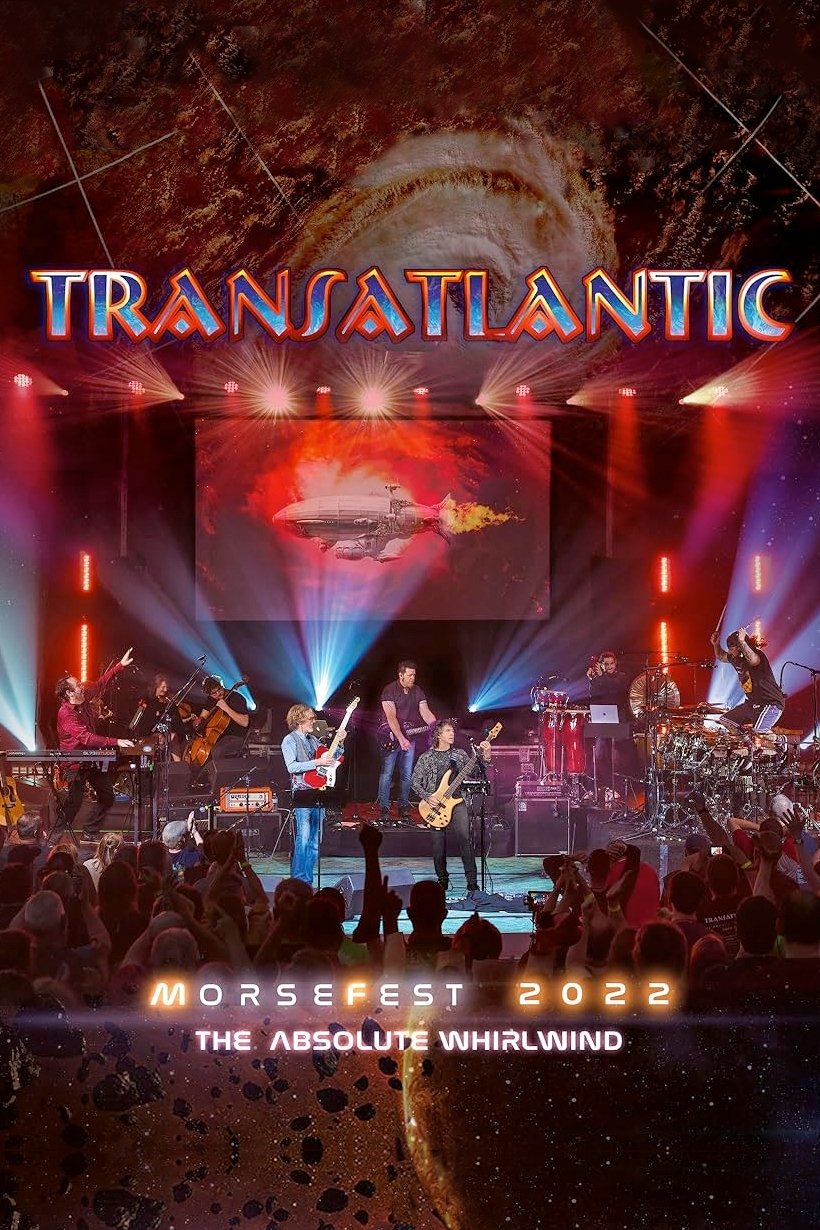 Poster de Transatlantic: Morsefest 2022 - The Absolute Whirlwind