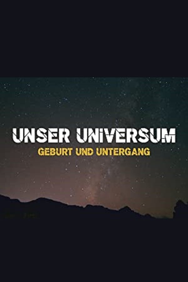 Poster de Unser Universum - Geburt und Untergang
