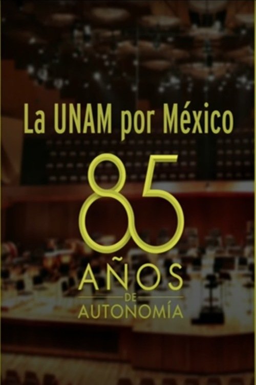 Poster de La UNAM por México: 85 Años de Autonomía Universitaria