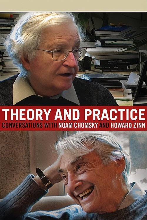 Poster de Theory and Practice: Conversations with Noam Chomsky and Howard Zinn