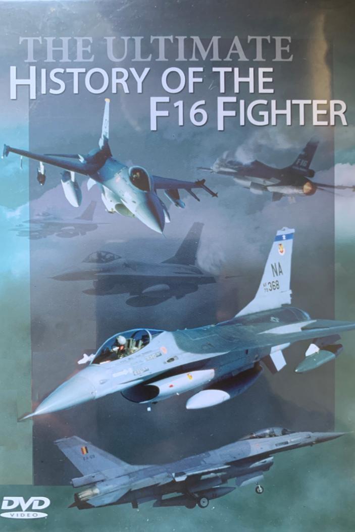 Poster de The Ultimate History of the F16 Fighter