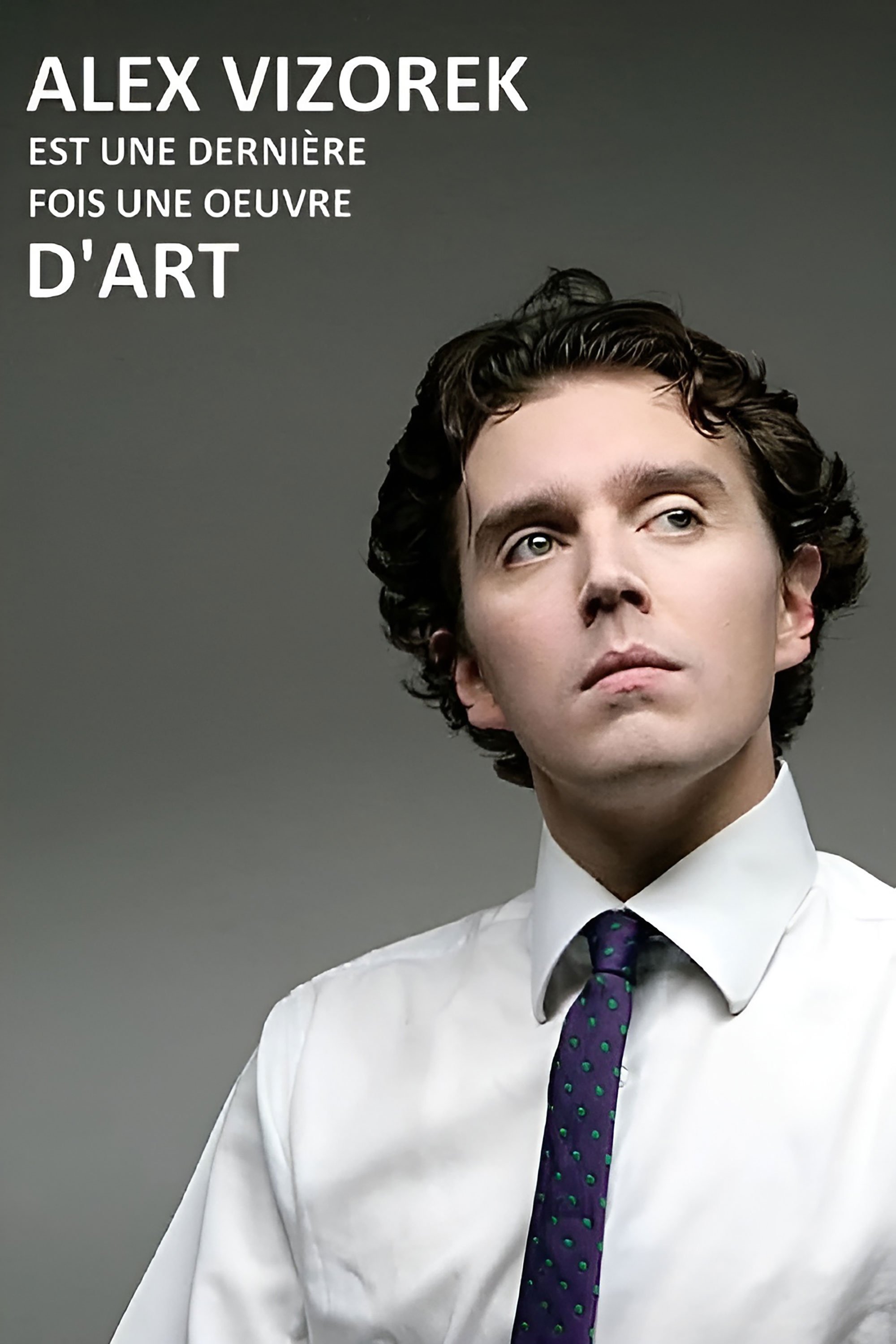 Poster de Alex Vizorek est une dernière fois une oeuvre d'art