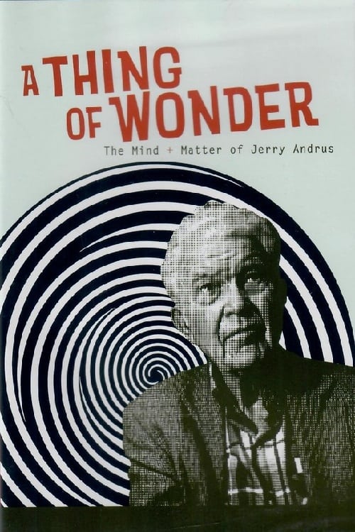Poster de A Thing of Wonder: The Mind + Matter of Jerry Andrus