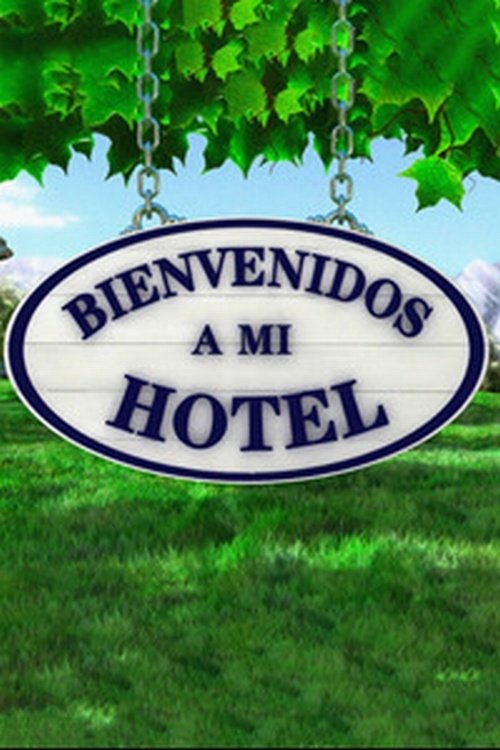Poster de Bienvenidos a mi Hotel