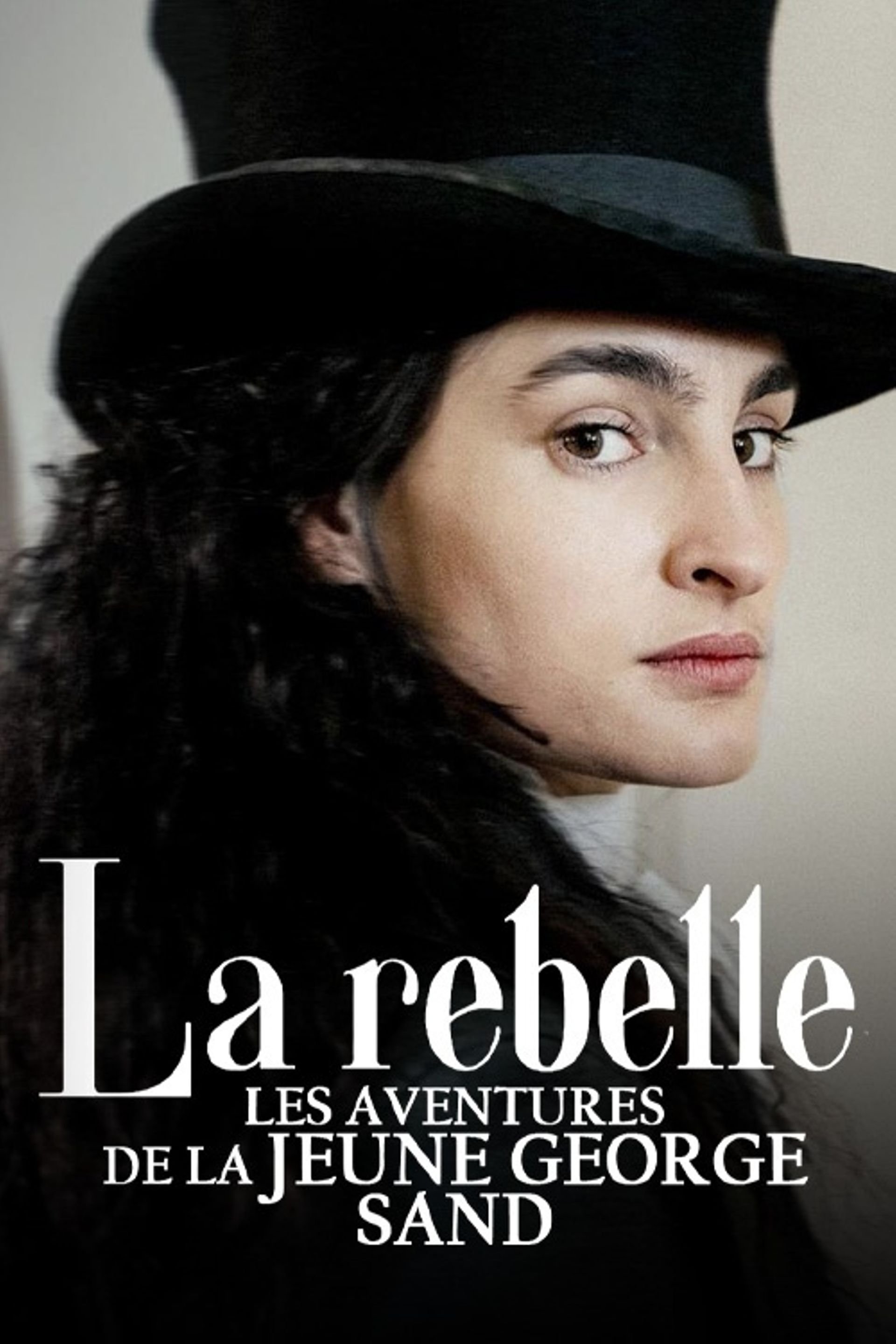 Poster de La Rebelle : Les Aventures de la jeune George Sand