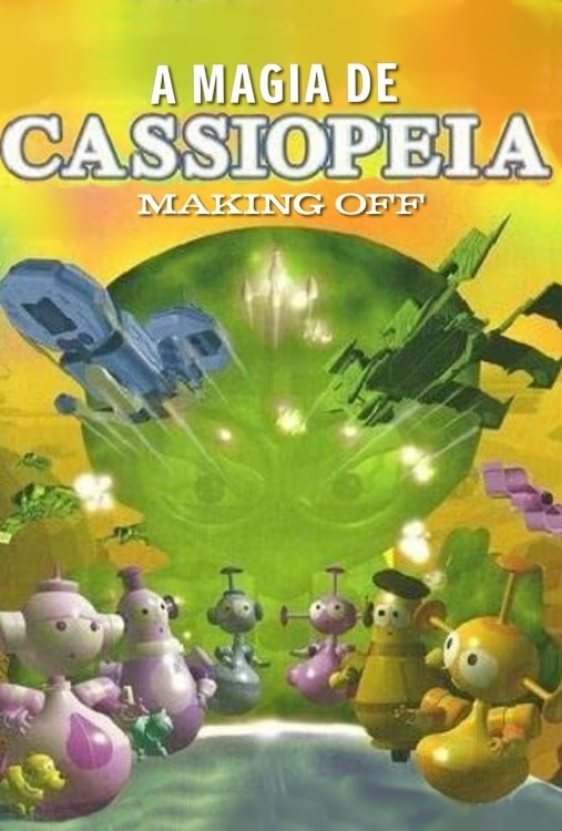 Poster de A Magia de Cassiopéia - Making Off