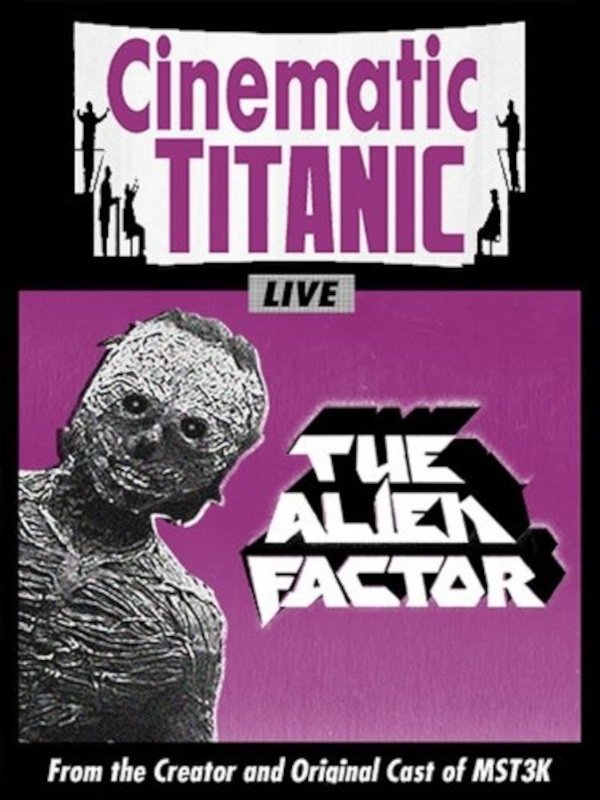 Poster de Cinematic Titanic: The Alien Factor