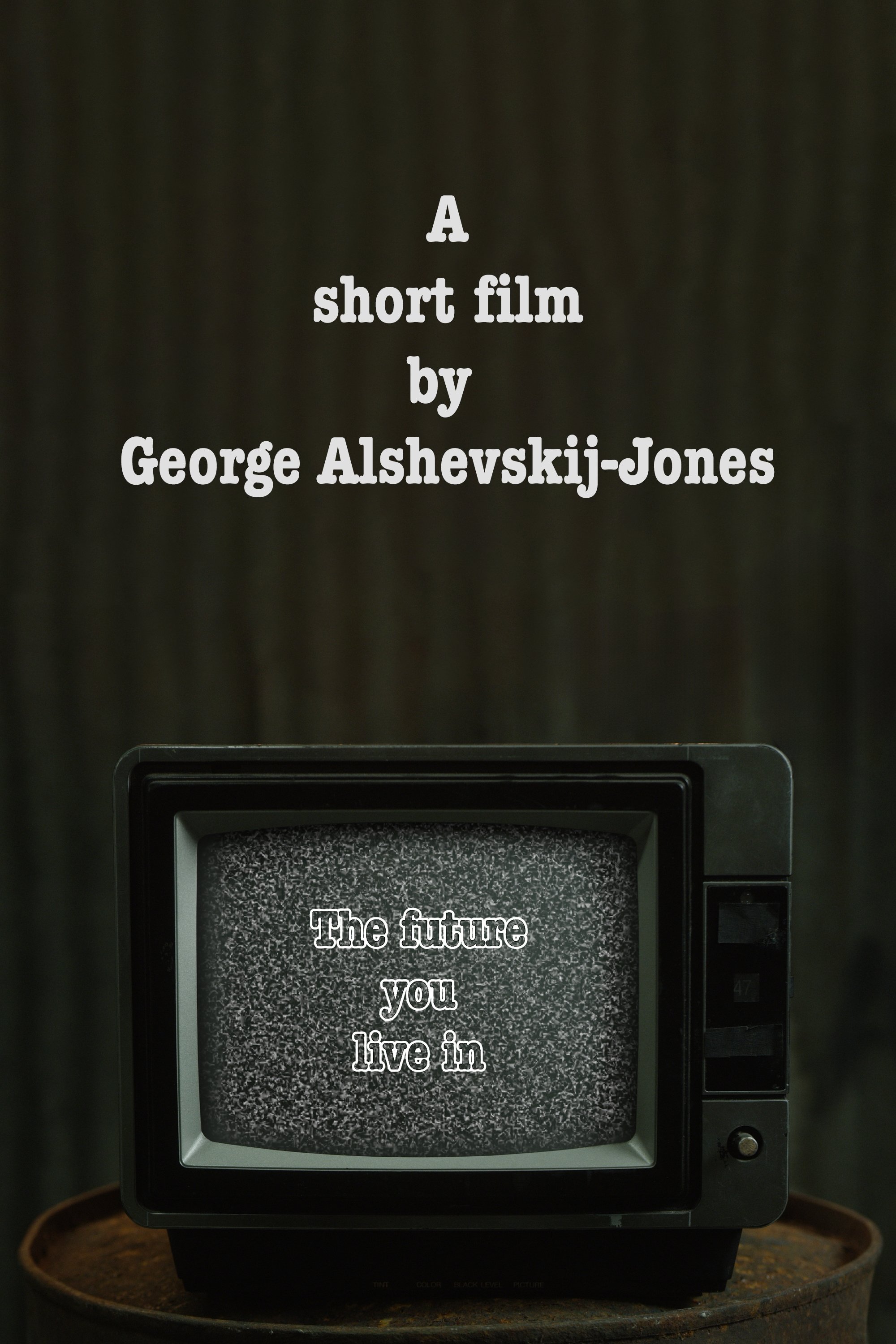 Poster de "The future you live in" by George Alshevskij-Jones