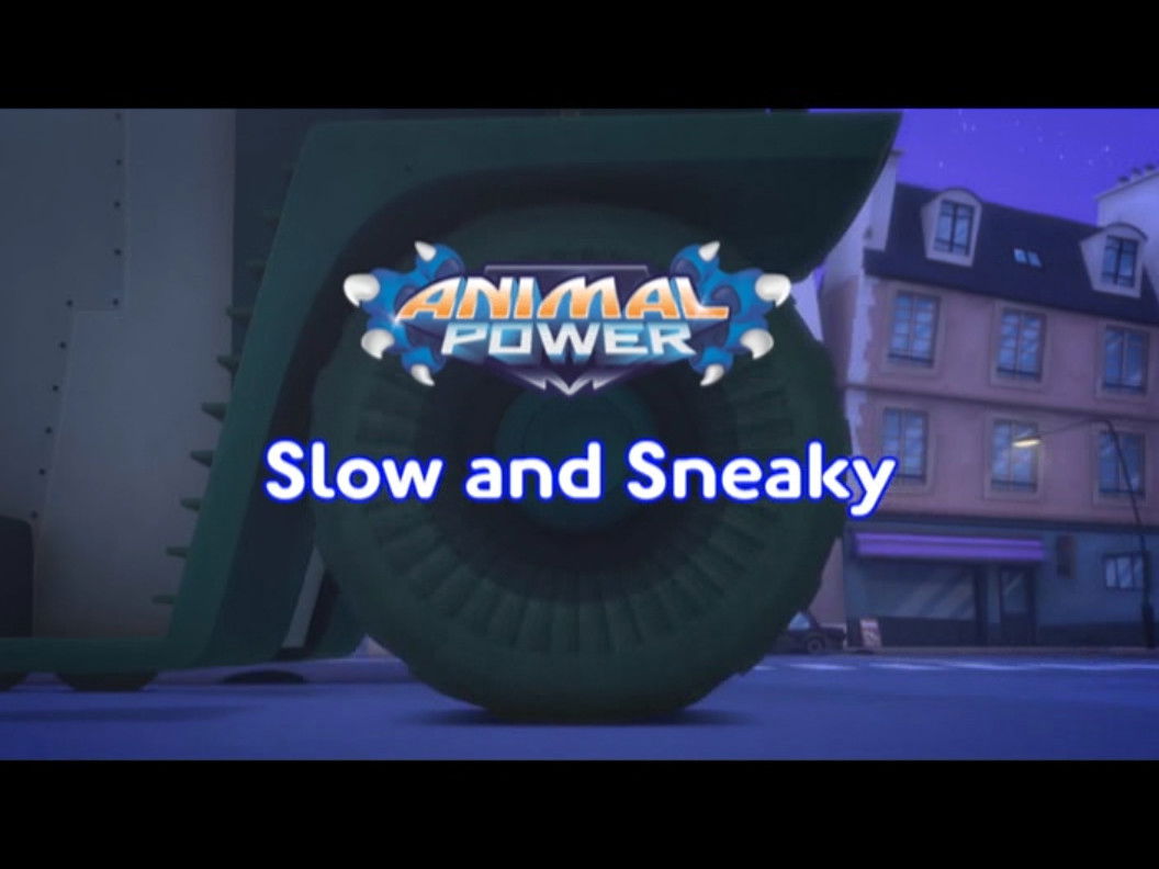 Animal Power: Slow and Sneaky