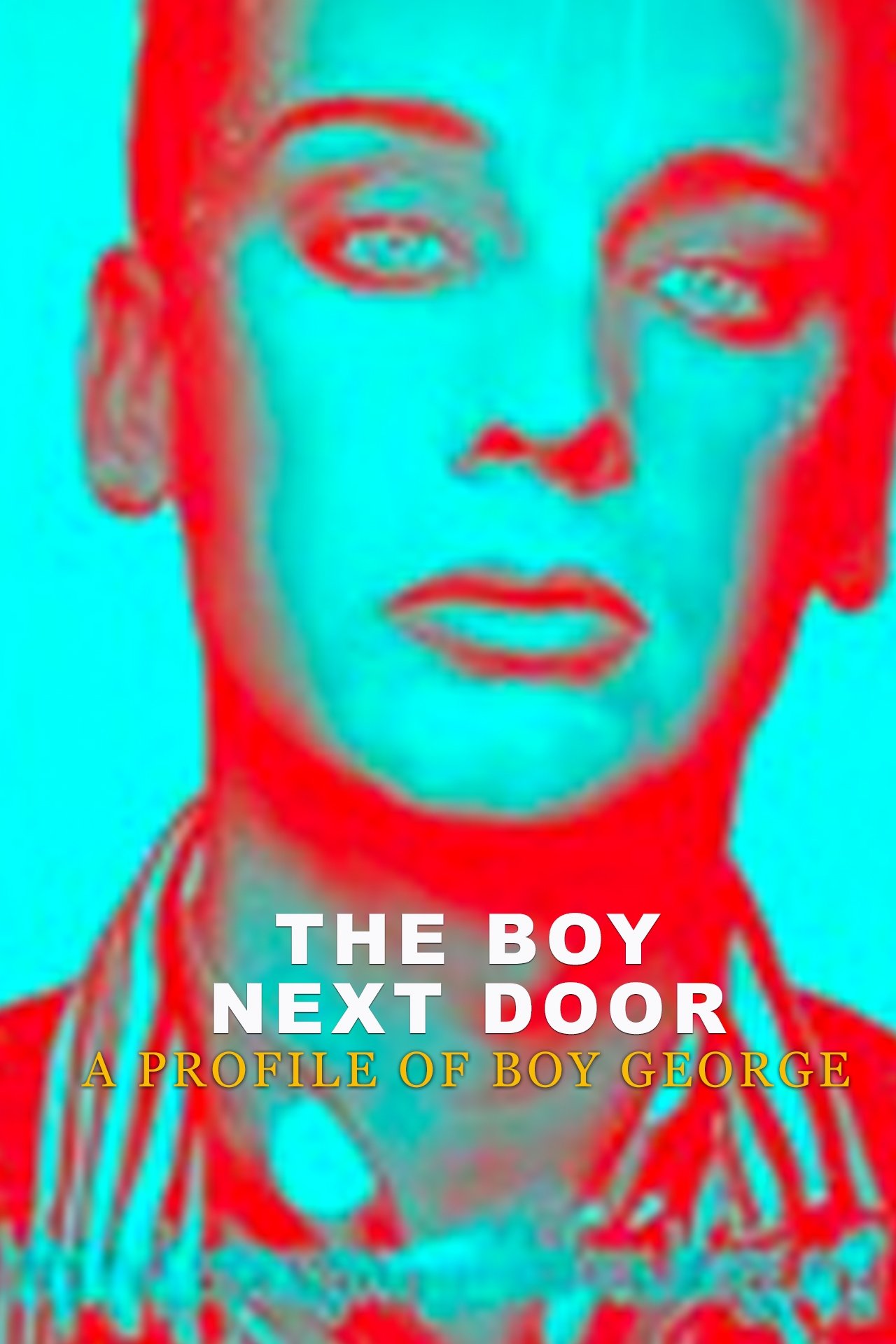 Poster de The Boy Next Door: A Profile of Boy George