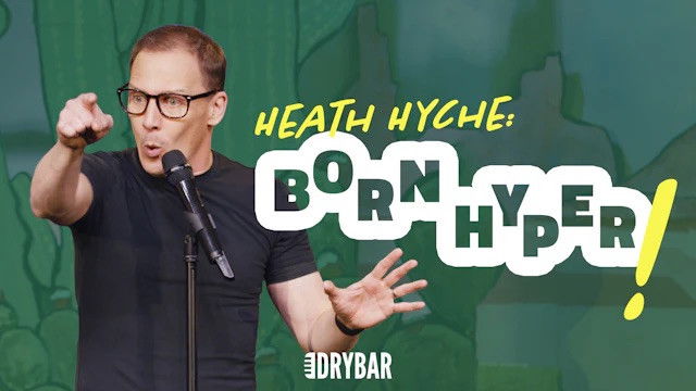 Heath Hyche: Born Hyper!