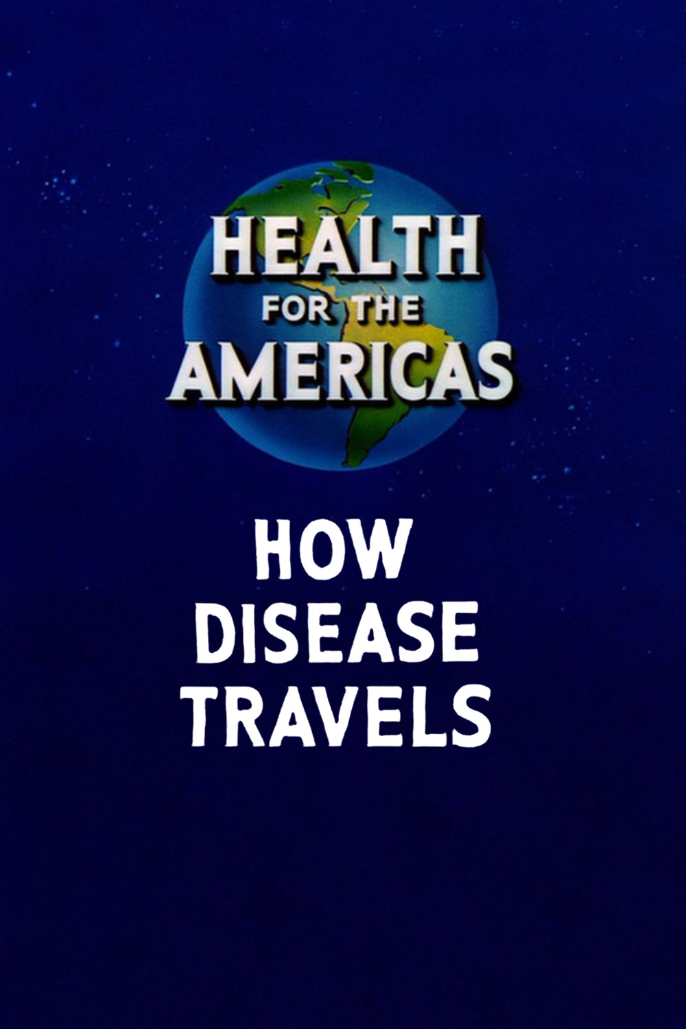 Poster de Health for the Americas: How Disease Travels
