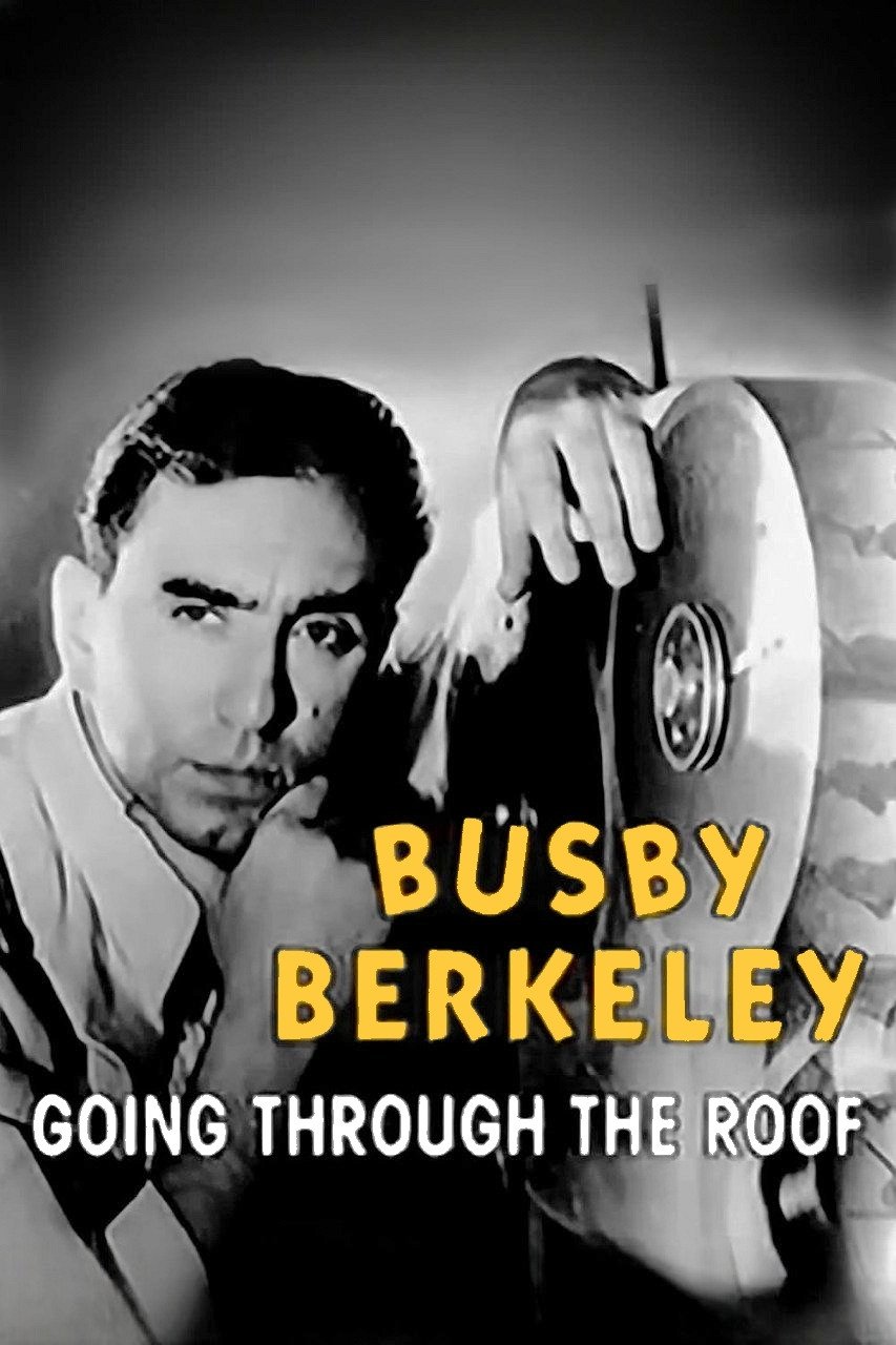 Poster de Busby Berkeley: Going Through the Roof