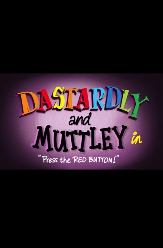 Poster de Dastardly & Muttley in 'Press the Red Button'