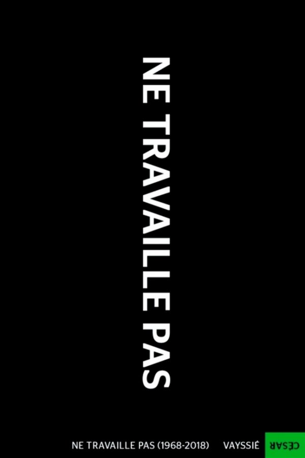 Poster de Ne travaille pas (1968-2018)