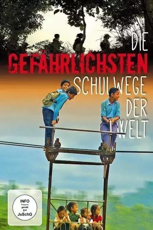 Poster de Die gefährlichsten Schulwege der Welt