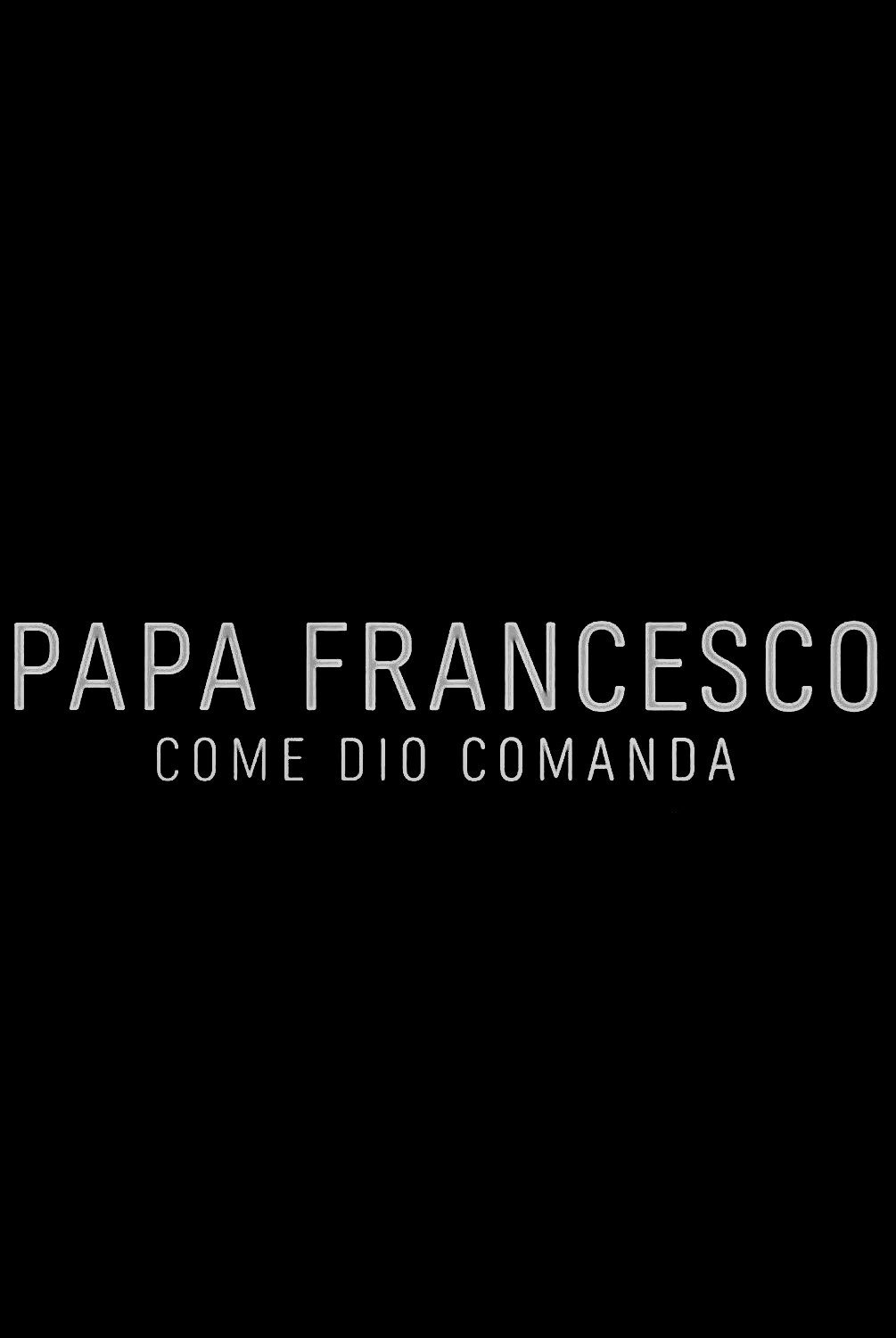 Poster de Papa Francesco: Come Dio comanda