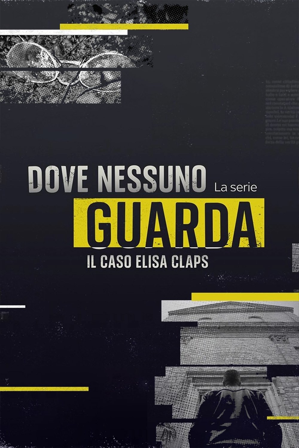 Poster de Dove nessuno guarda - Il caso Elisa Claps