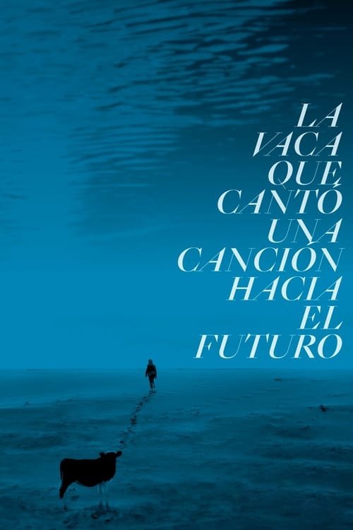 Poster de La vaca que canto una cancion sobre el futuro
