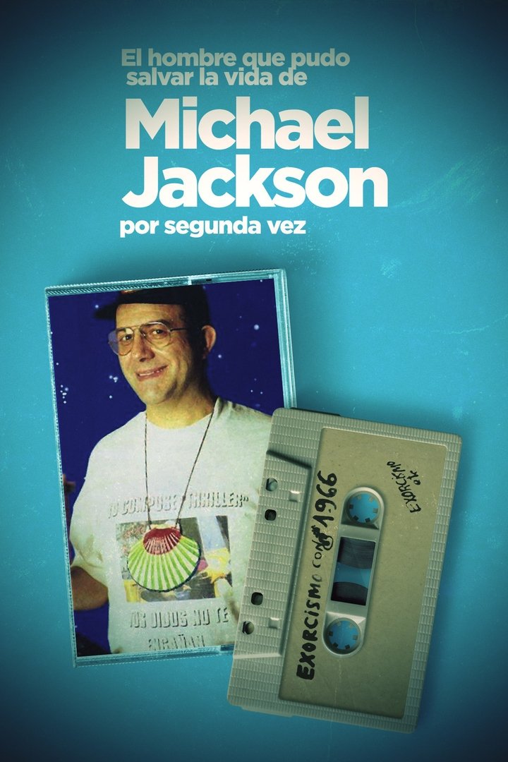 Poster de El hombre que pudo salvar la vida de Michael Jackson por segunda vez