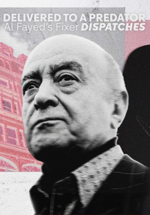 Poster de Delivered to a Predator: Al Fayed's Fixer