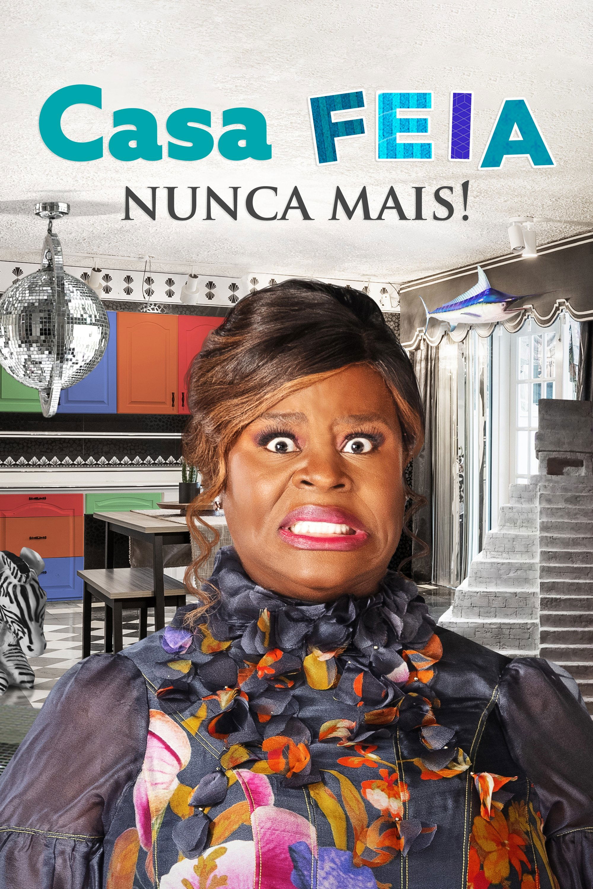 Poster de Casa Feia Nunca Mais!