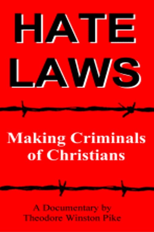 Poster de Hate Laws: Making Criminals of Christians