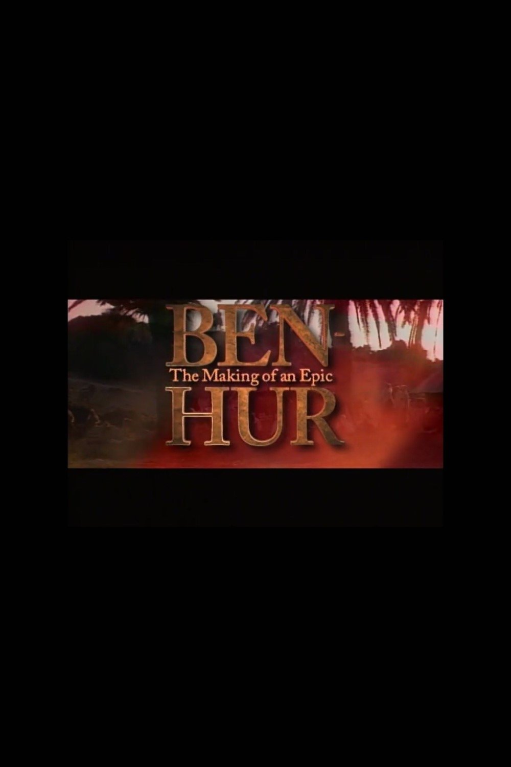 Poster de Ben-Hur: The Making of an Epic