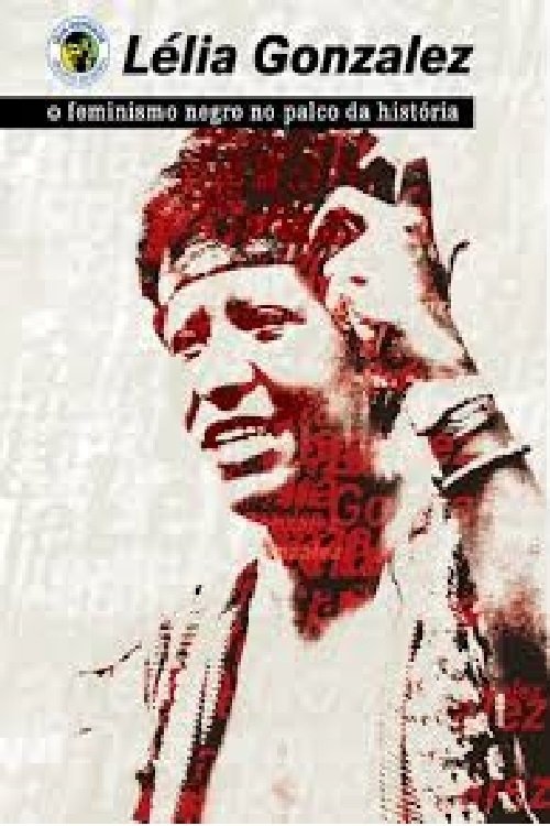 Poster de Lélia Gonzalez - Feminismo Negro no Palco da História