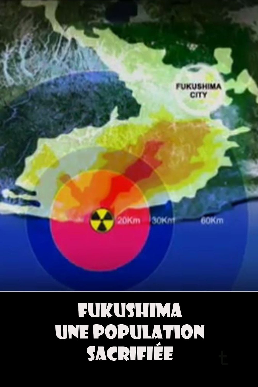 Poster de Fukushima, une population sacrifiée