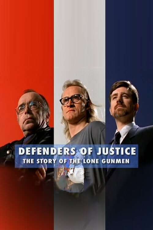 Poster de Defenders of Justice: The Story of The Lone Gunmen