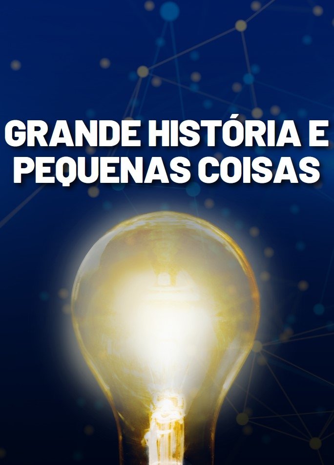 Poster de Grande História e Pequenas Coisas