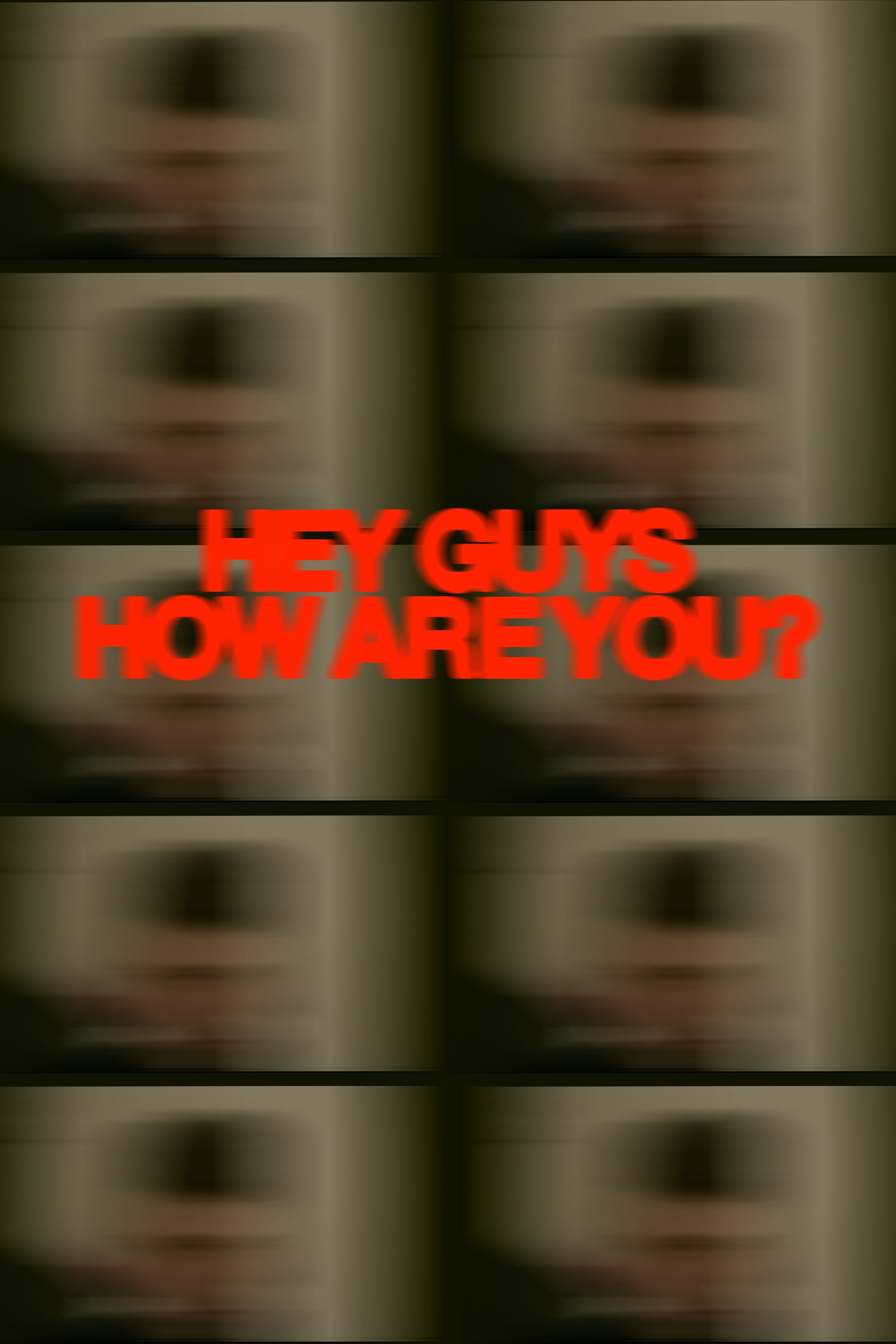 Poster de Hey Guys How Are You?