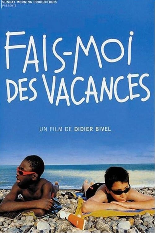 Affiche du film Fais-moi des vacances