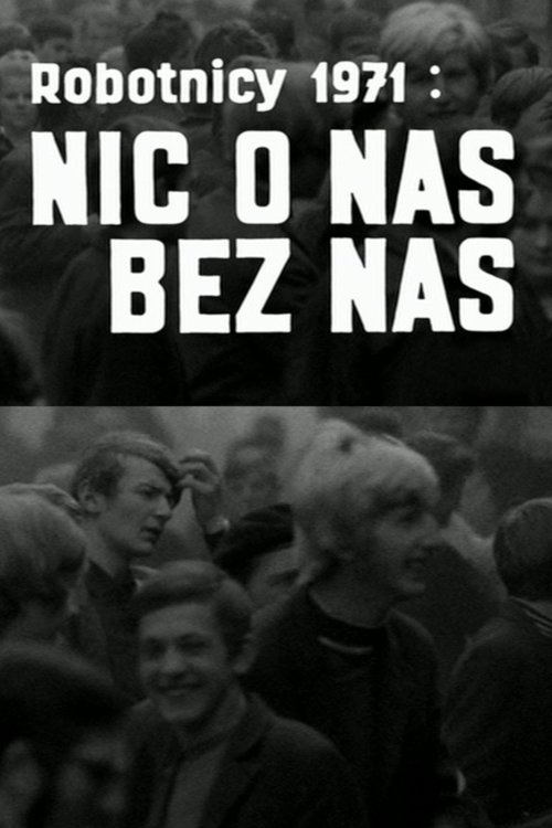 Poster de Robotnicy 1971 - Nic o nas bez nas