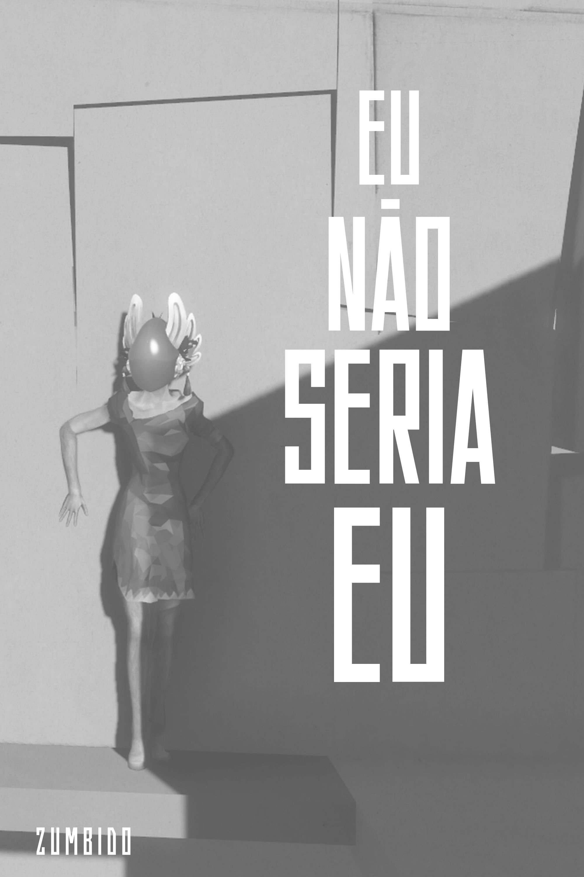 Poster de Eu não seria eu