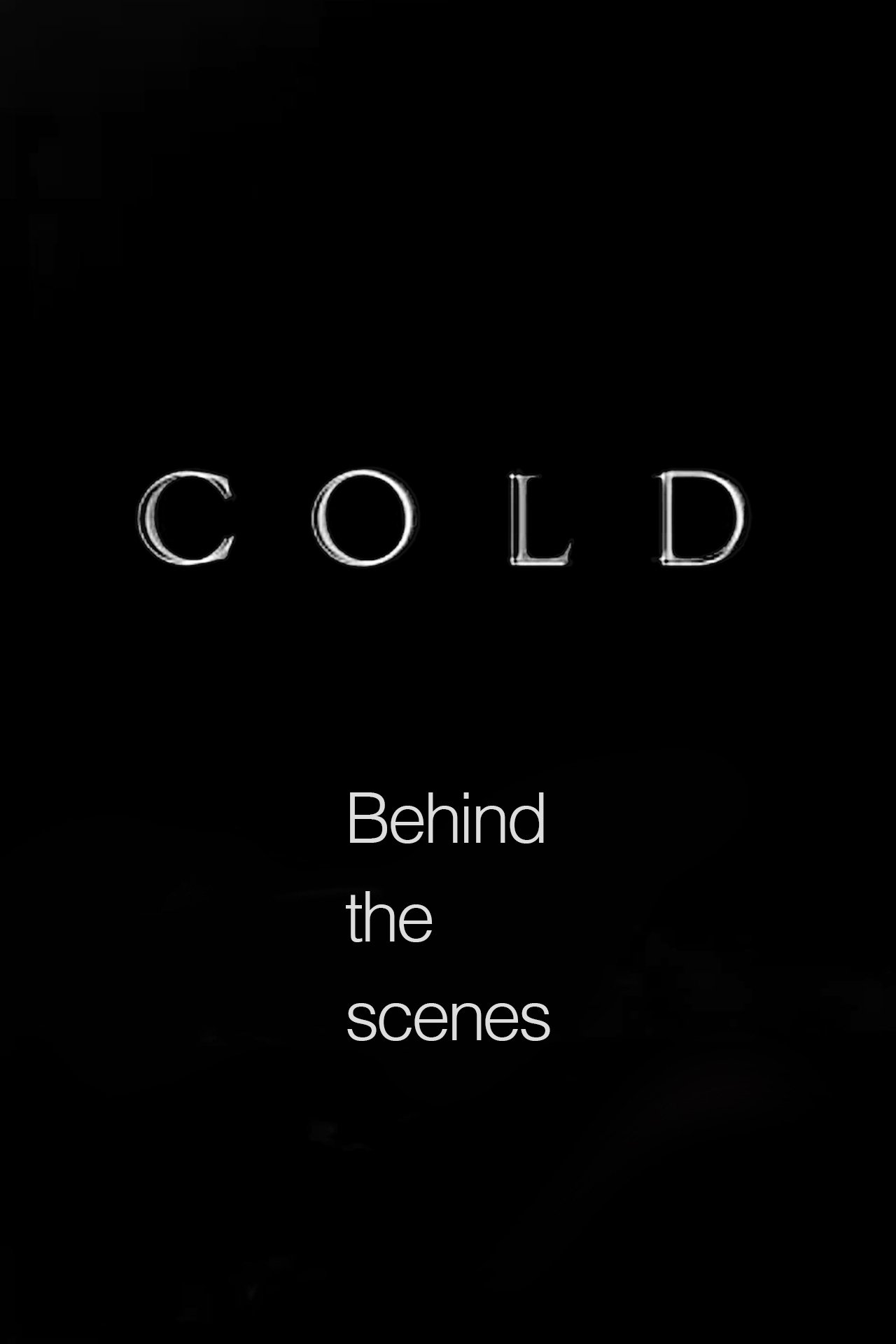 Poster de Cold - Behind the scenes