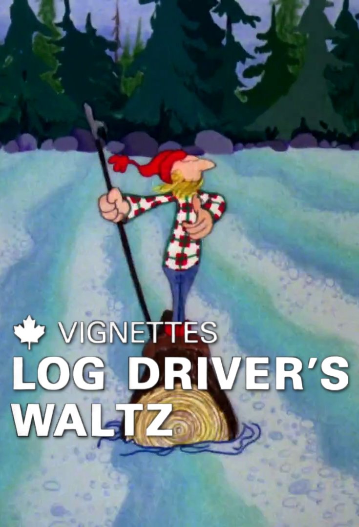 Poster de Canada Vignettes: Log Driver's Waltz