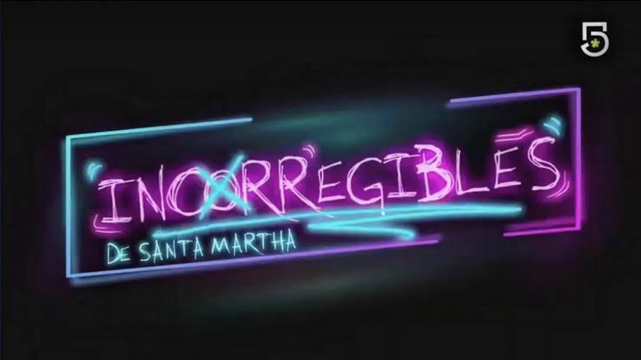 Incorregibles de santa Martha