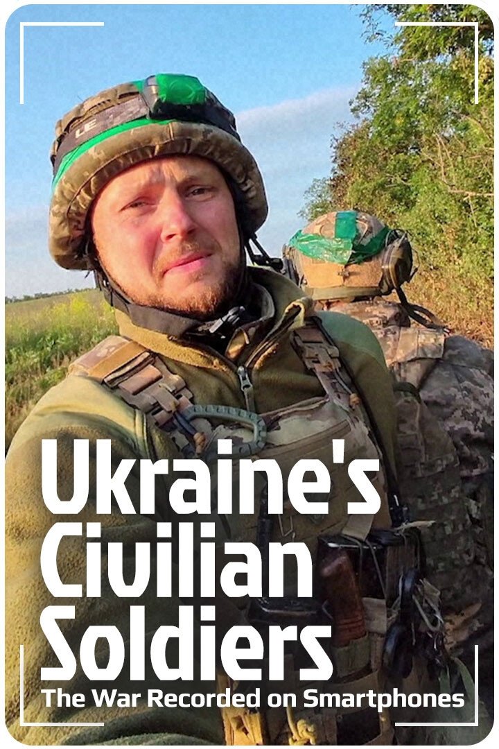 Poster de Ukraine's Civilian Soldiers: The War Recorded on Smartphones