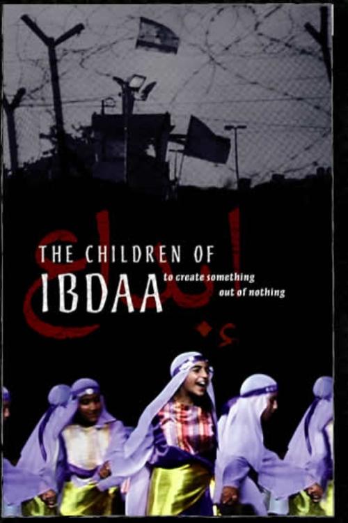 Poster de The Children of Ibdaa: To Create Something Out of Nothing