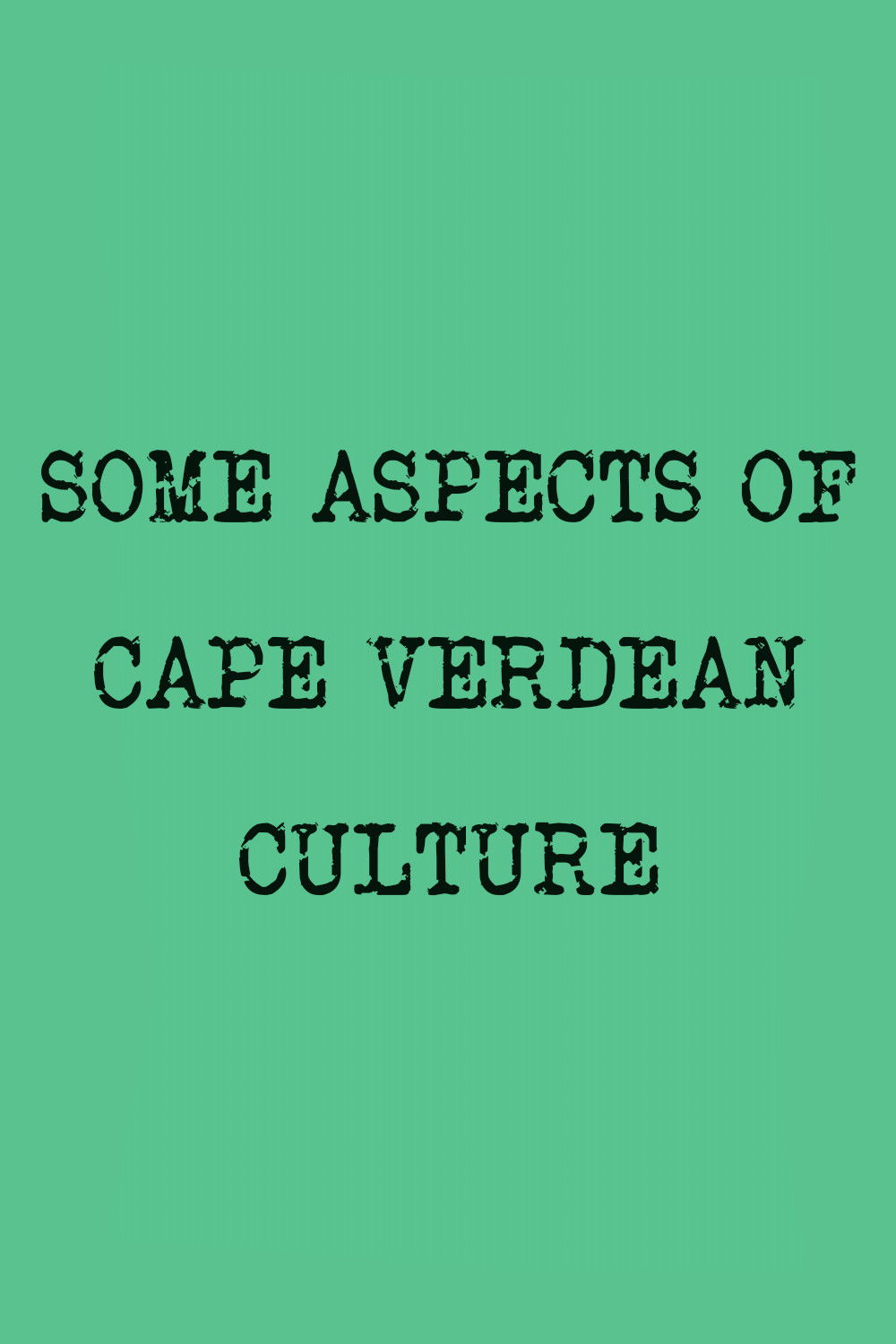 Some Aspects of Cape Verdean Culture