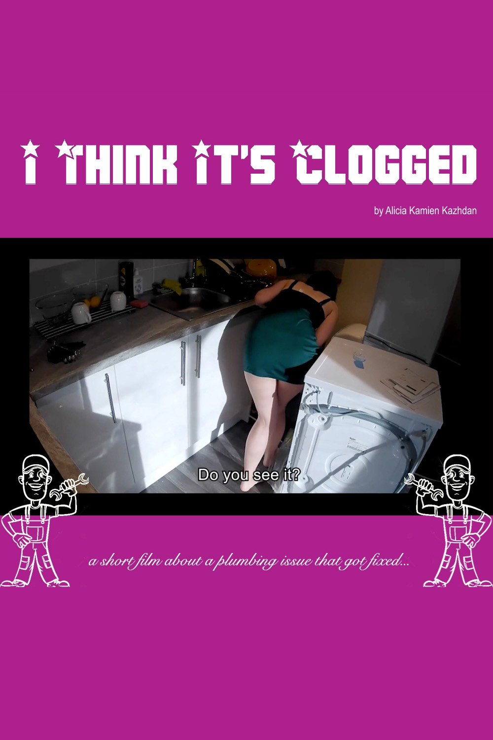 Poster de I Think It's Clogged