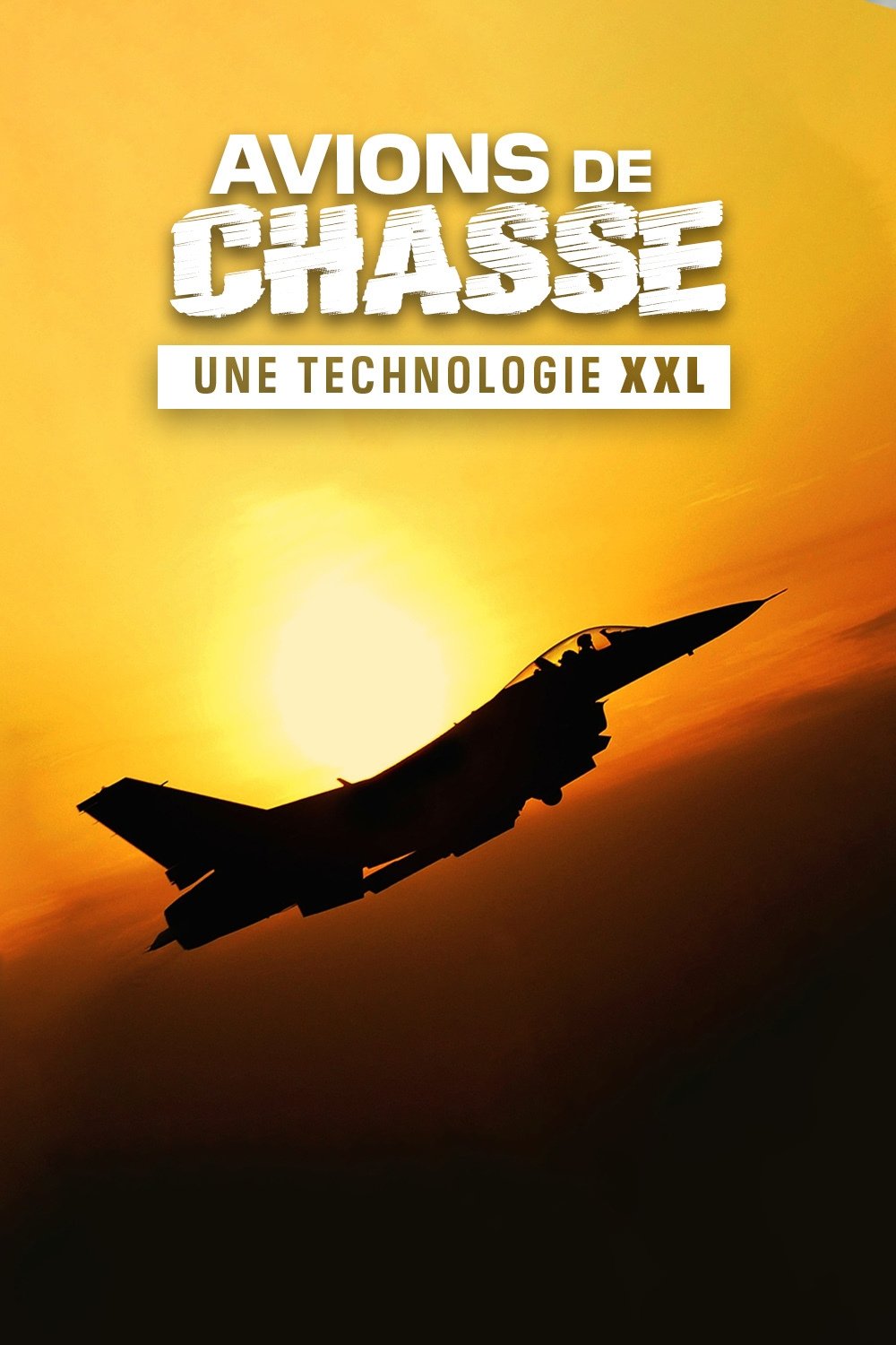 Poster de Avions de chasse : Une technologie XXL