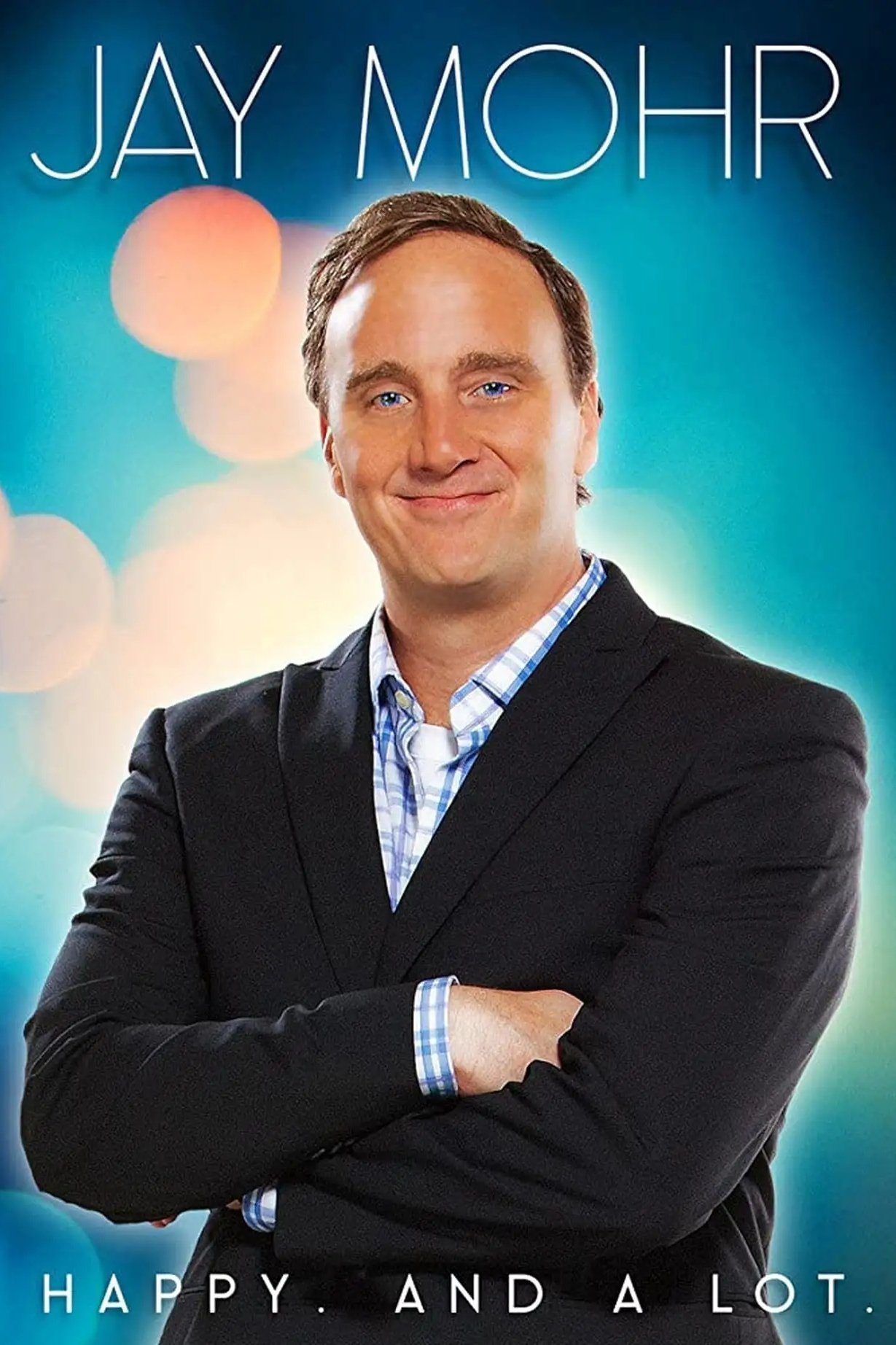 Poster de Jay Mohr: Happy. And A Lot.