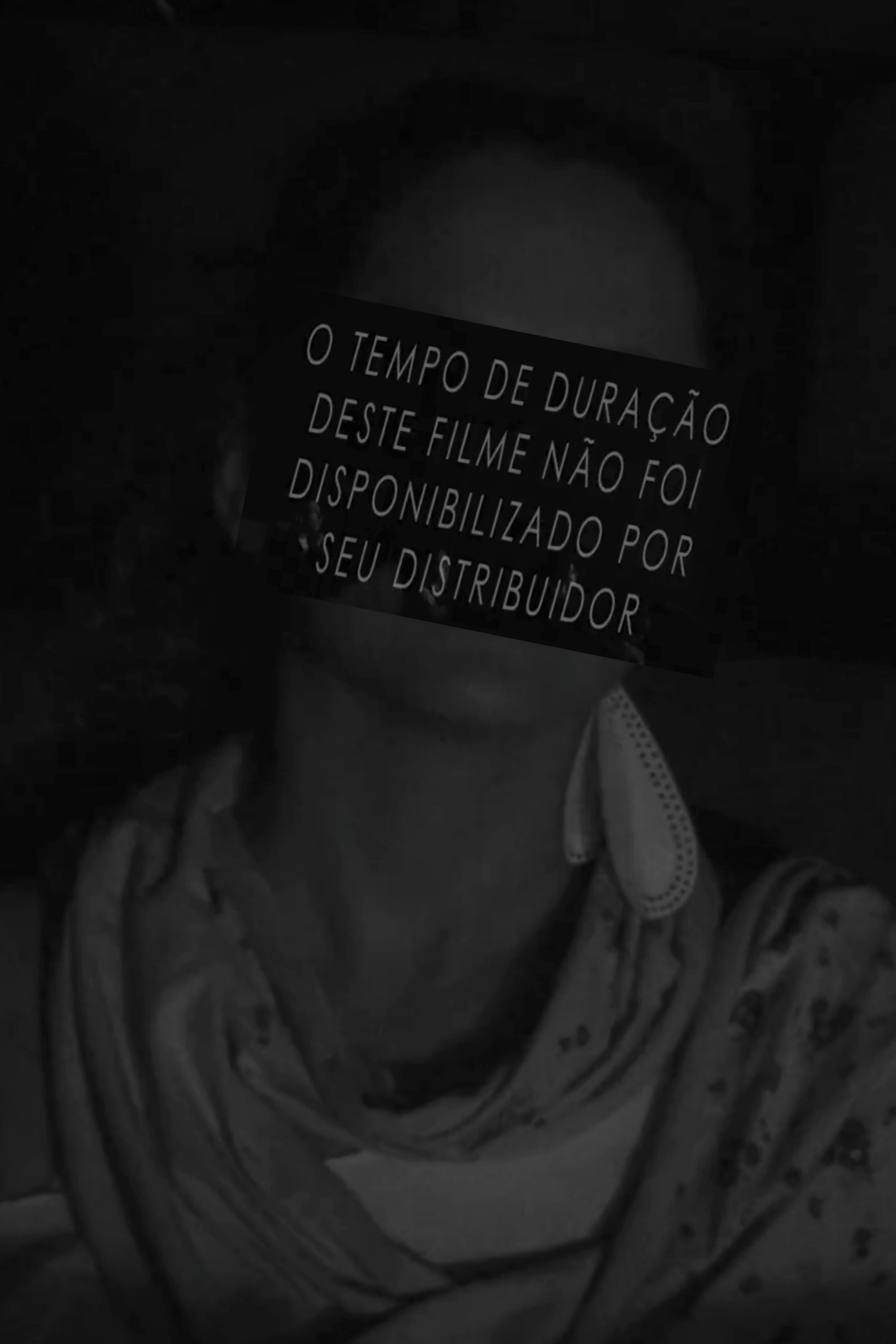 Poster de O Tempo De Duração Deste Filme Não Foi Disponibilizado Por Seu Distribuidor